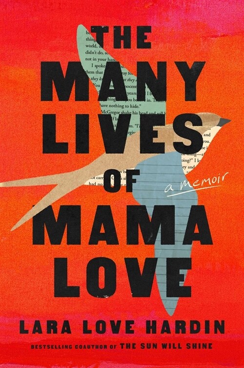 The Many Lives of Mama Love: A Memoir of Lying, Stealing, Writing, and Healing (Hardcover)