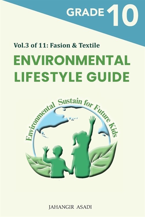 Environmental Lifestyle Guide Vol.3 of 11: For Grade 10 Students (Paperback)