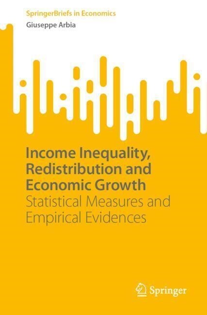 Income Inequality, Redistribution and Economic Growth: Statistical Measures and Empirical Evidences (Paperback, 2023)