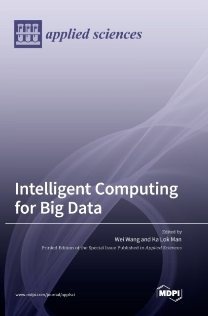 Intelligent Computing for Big Data (Hardcover)