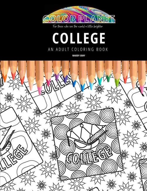 College: AN ADULT COLORING BOOK: An Awesome Coloring Book For Adults (Paperback)