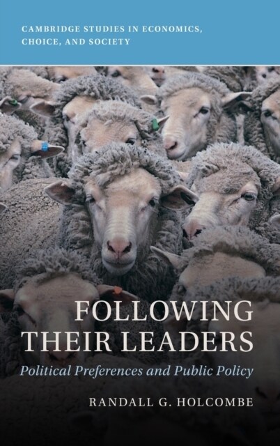 Following Their Leaders : Political Preferences and Public Policy (Hardcover)