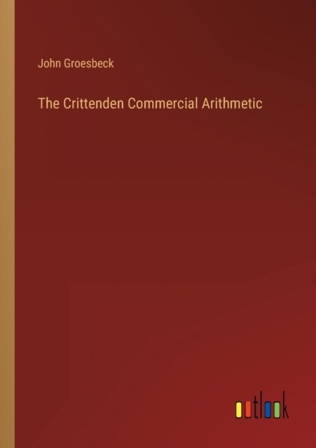 The Crittenden Commercial Arithmetic (Paperback)