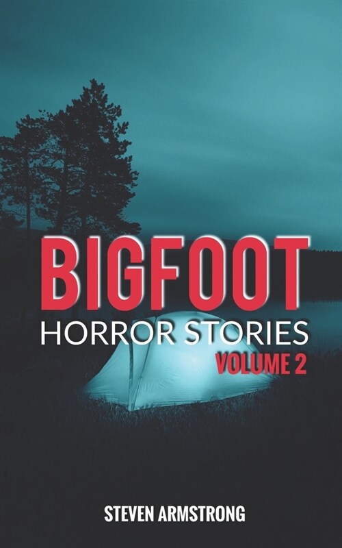 Bigfoot Horror Stories: Volume 2 (Paperback)