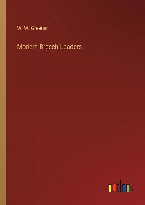 Modern Breech-Loaders (Paperback)