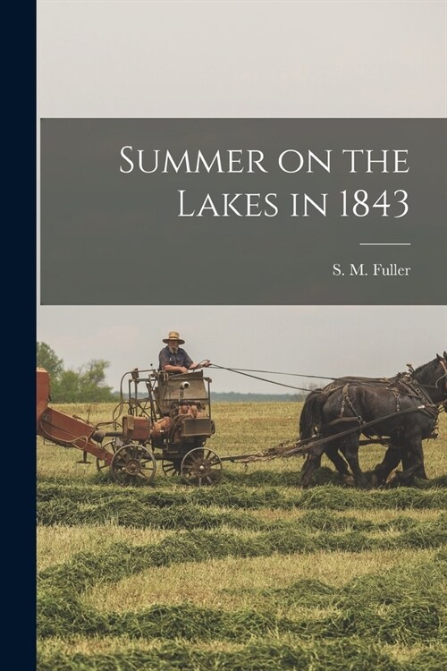 Summer on the Lakes in 1843 (Paperback)