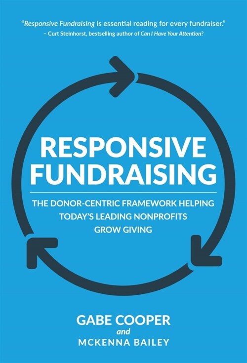 Responsive Fundraising: The Donor-Centric Framework Helping Todays Leading Nonprofits Grow Giving (Paperback)