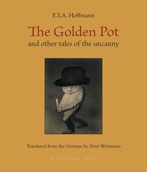 The Golden Pot: And Other Tales of the Uncanny (Paperback)