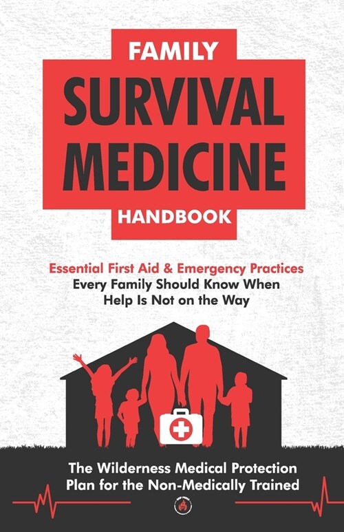 Family Survival Medicine Handbook (Paperback)