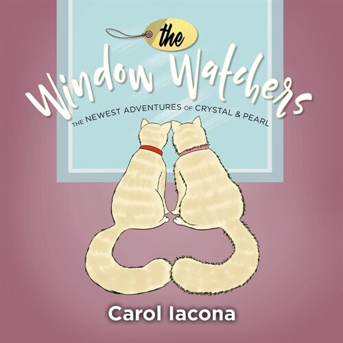 The Window Watchers: The Newest Adventures of Crystal & Pearl (Paperback)