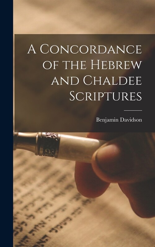 A Concordance of the Hebrew and Chaldee Scriptures (Hardcover)