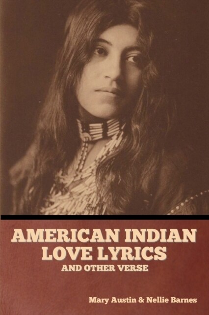 American Indian love lyrics, and other verse (Paperback)