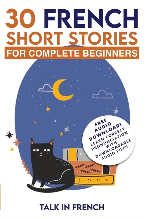 30 French Short Stories for Complete Beginners: Improve your reading and listening skills in French (Paperback)