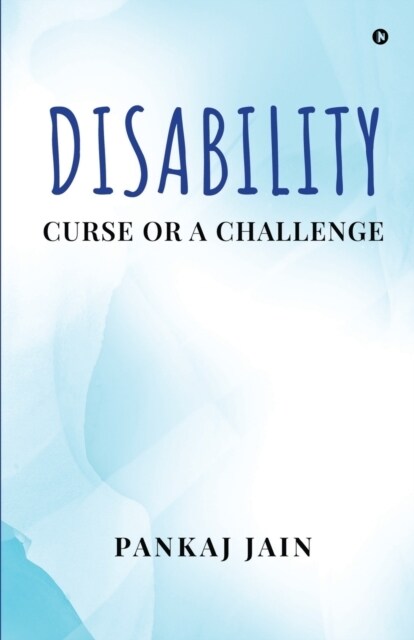 Disability - Curse or a Challenge (Paperback)