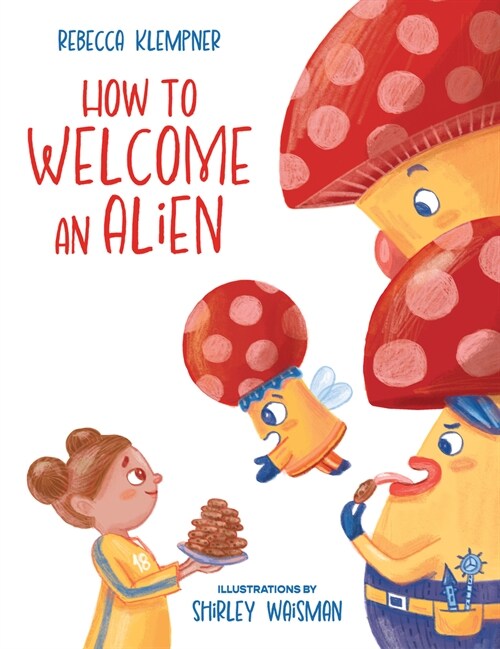 How to Welcome an Alien (Hardcover)