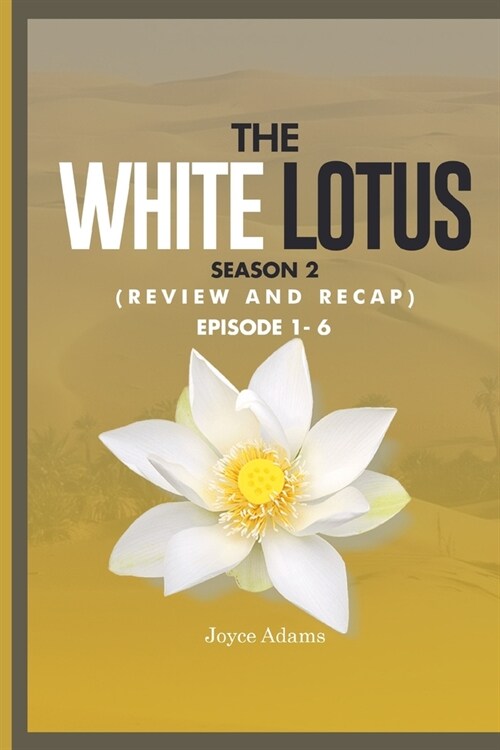 The White Lotus (Season 2): Episode1-6 Full Detailed Review and Recap (Paperback)