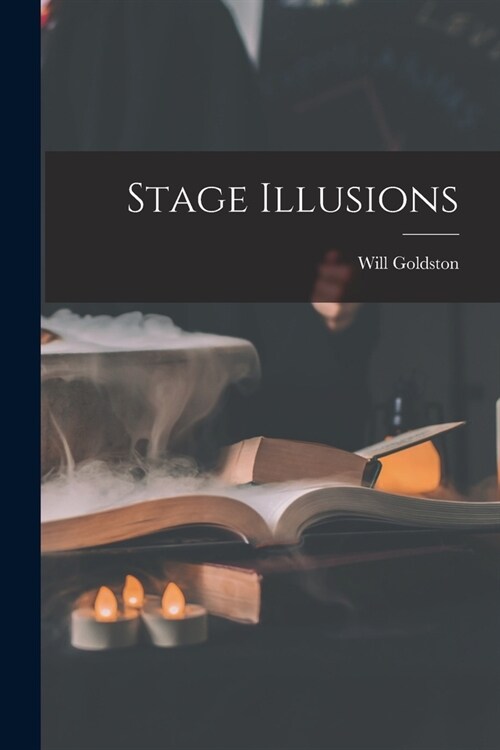 Stage Illusions (Paperback)