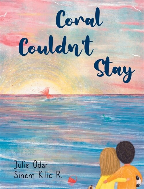 Coral Couldnt Stay (Hardcover)