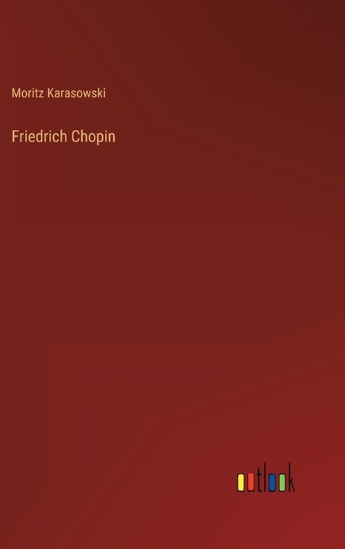 Friedrich Chopin (Hardcover)