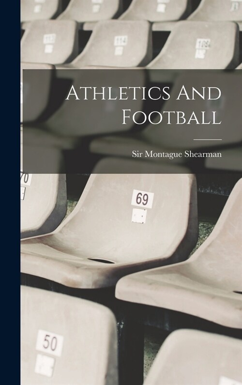 Athletics And Football (Hardcover)