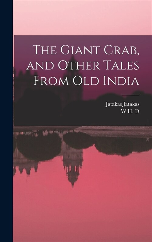 The Giant Crab, and Other Tales From old India (Hardcover)