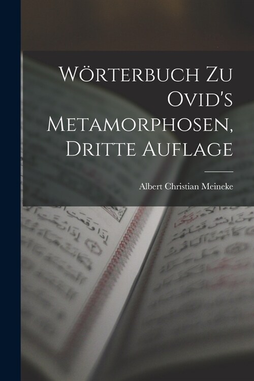 W?terbuch Zu Ovids Metamorphosen, Dritte Auflage (Paperback)