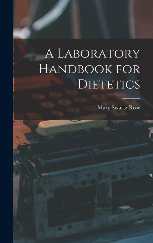 A Laboratory Handbook for Dietetics (Hardcover)