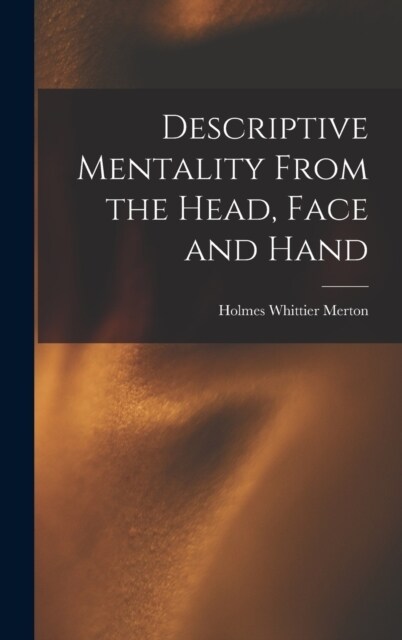 Descriptive Mentality From the Head, Face and Hand (Hardcover)