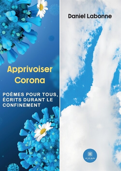 Apprivoiser Corona: Po?es pour tous, ?rits durant le confinement (Paperback)