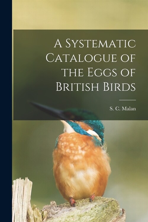 A Systematic Catalogue of the Eggs of British Birds (Paperback)