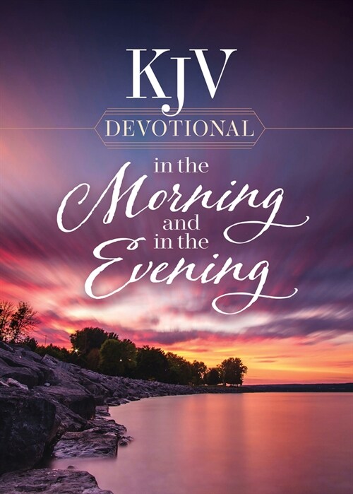 KJV Devotional in the Morning and in the Evening (Hardcover)