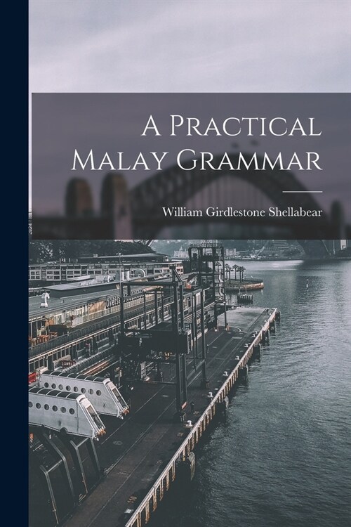 A Practical Malay Grammar (Paperback)