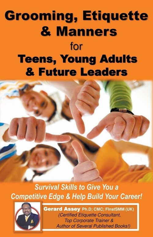 Grooming, Etiquette & Manners for Teens, Young Adults & Future Leaders (Paperback)