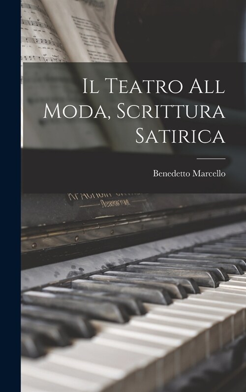 Il Teatro All Moda, Scrittura Satirica (Hardcover)
