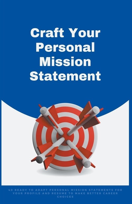 Craft Your Personal Mission Statement (Paperback)