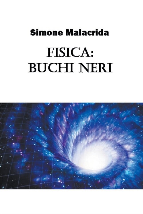 Fisica: buchi neri (Paperback)