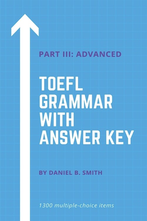 TOEFL Grammar With Answer Key Part III: Advanced (Paperback)