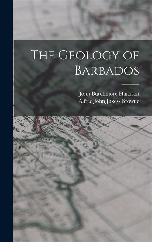 The Geology of Barbados (Hardcover)