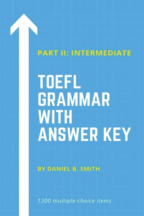 TOEFL Grammar With Answer Key Part II: Intermediate (Paperback)