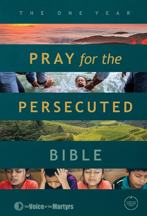 The One Year Pray for the Persecuted Bible CSB Edition (Hardcover)