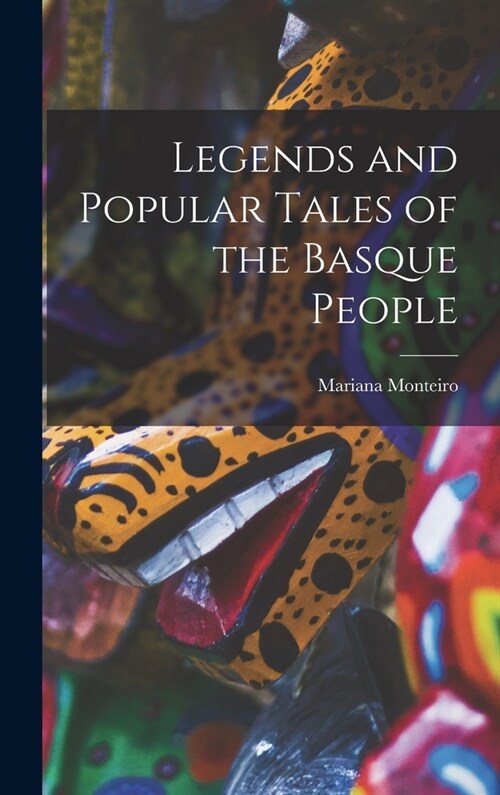 Legends and Popular Tales of the Basque People (Hardcover)