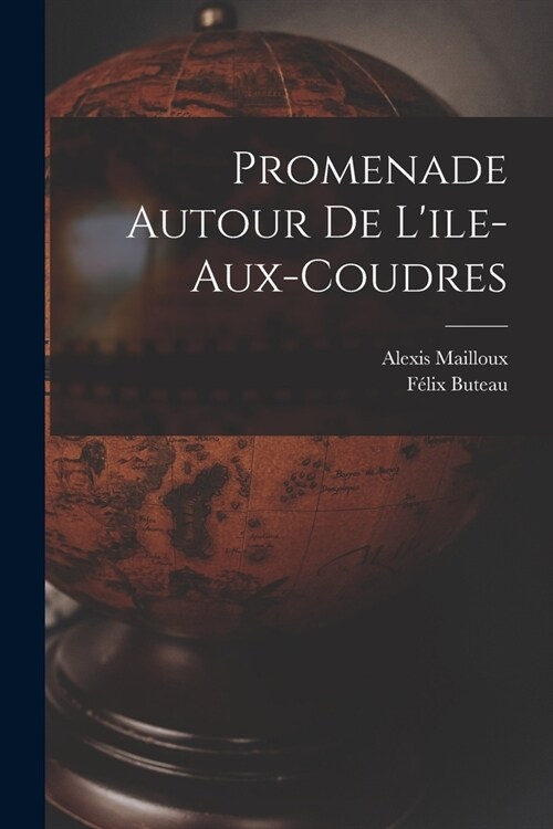 Promenade Autour De Lile-Aux-Coudres (Paperback)