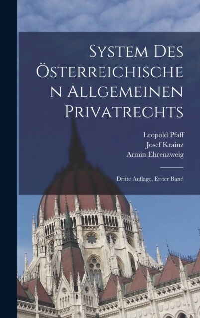System des ?terreichischen Allgemeinen Privatrechts: Dritte Auflage, erster Band (Hardcover)