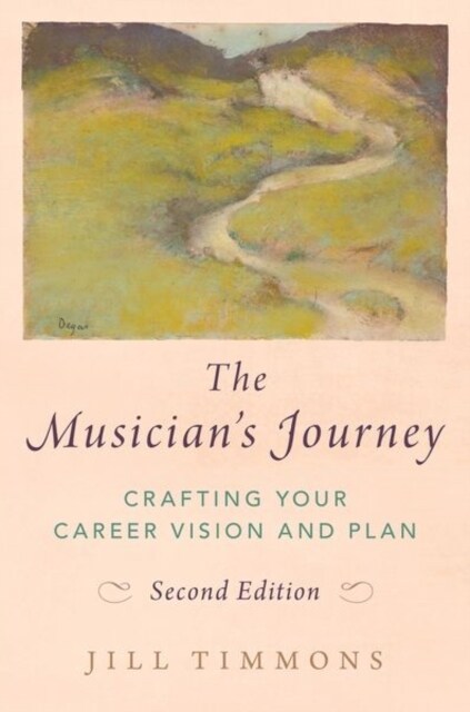 The Musicians Journey: Crafting Your Career Vision and Plan (Hardcover, 2)