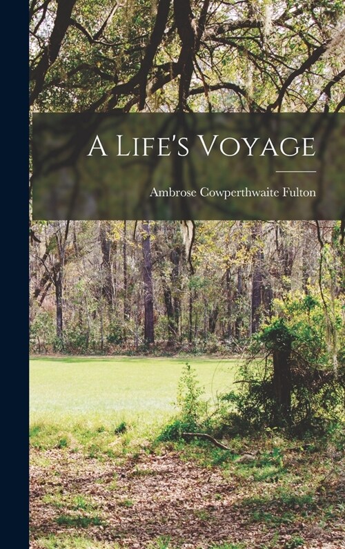 A Lifes Voyage (Hardcover)