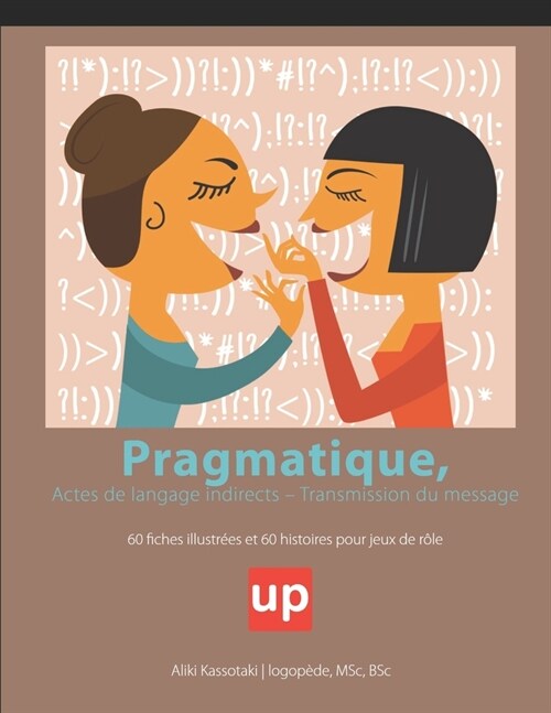Pragmatique, Actes de langage indirects - Transmission du message (Paperback)