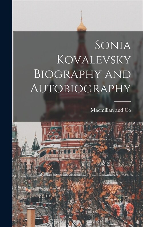 Sonia Kovalevsky Biography and Autobiography (Hardcover)