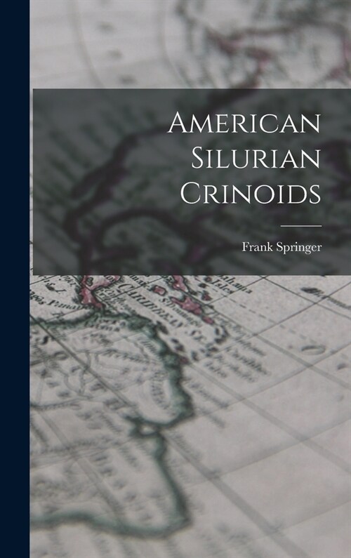 American Silurian Crinoids (Hardcover)