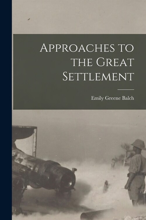 Approaches to the Great Settlement (Paperback)