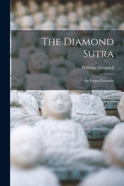 The Diamond Sutra: Or Prajna-Paramita (Paperback)